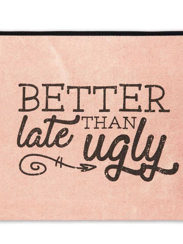 Pink pouch with 'Better Than Late Ugly' text in black on a white background