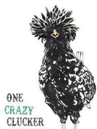 Black and white illustration of a rooster with text 'One Crazy Clucker' on a white tea towel.